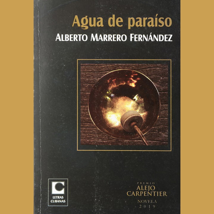 Capítulo de la novela Agua de paraíso, de Alberto Marrero